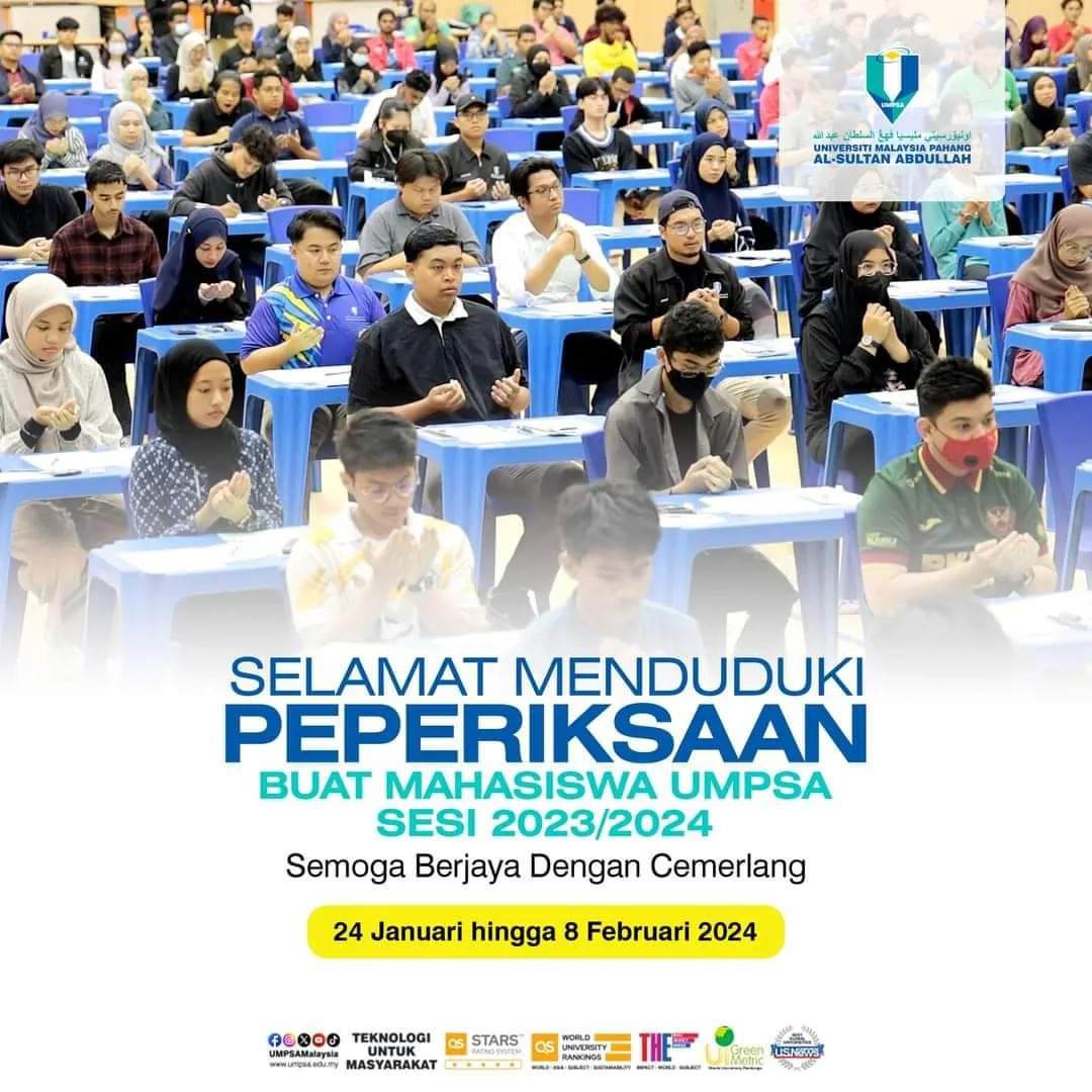 Selamat Menduduki Peperiksaan Akhir Semester 1 Sesi 2023/2024 kepada seluruh mahasiswa UMPSA